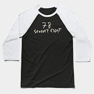 Hand Drawn Letter Number 78 Seventy Eight Baseball T-Shirt